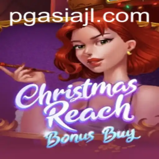 ChristmasReachBonusBuy: A Festive Gaming Extravaganza Embraced by PGAsia