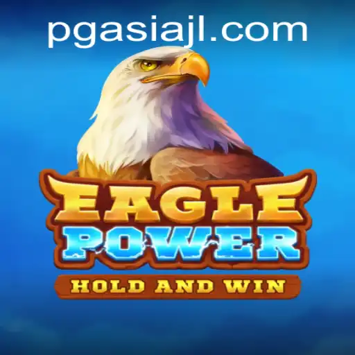 EaglePower: A Dive into the Latest Gaming Phenomenon