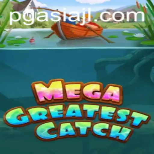 MegaGreatestCatch: The Ultimate Gaming Experience