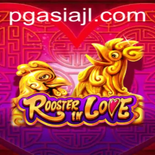 RoosterInLove: A Captivating Adventure in the World of PGAsia Games