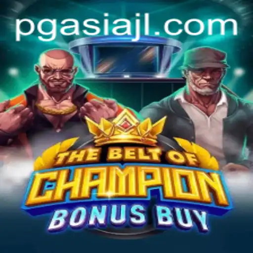 TheBeltOfChampionBonusBuy: A New Era in Gaming - Exploring the Exciting World of pgasia