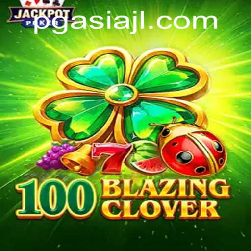 Discover the Thrills of 100BlazingClover - A New Gaming Sensation
